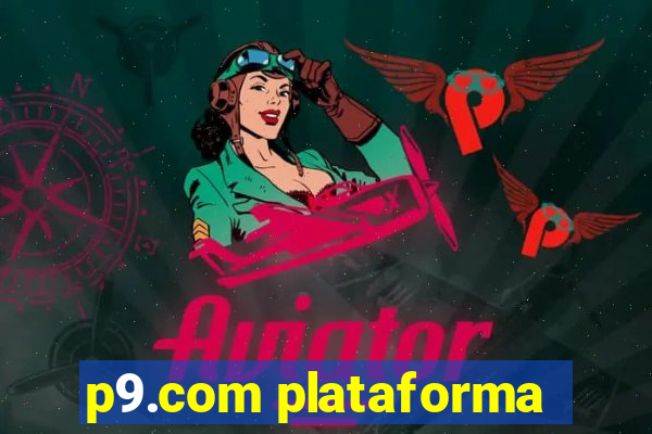 p9.com plataforma